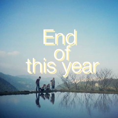 End Of This Year