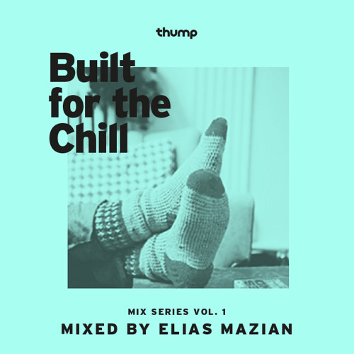 Built for the Chill Vol. 1 - Elias Mazian