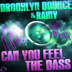 Brooklyn Bounce & Rainy - Can You Feel The Bass (RainDropz! Remix) sc