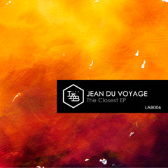 JFX LAB 006 | Jean du Voyage -  The Closest EP - The Closest Ghost (feat. Djéla)