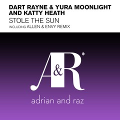 Dart Rayne & Yura Moonlight & Katty Heath - Stole The Sun (Allen & Envy Remix)
