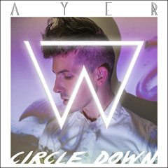 AYER - Circle Down (Wize Remix) [Free Download]
