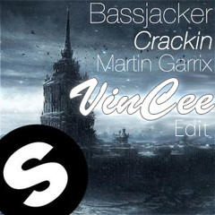 Bassjackers & Martin Garrix - Crackin (VinCee Edit)[FREE DOWNLOAD]