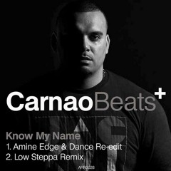 OUT NOW!! Carnao Beats - Know My Name (Low Steppa Remix) Preview