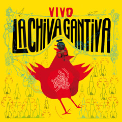 La Chiva Gantiva - "Vivo" (from the upcoming album "Vivo")