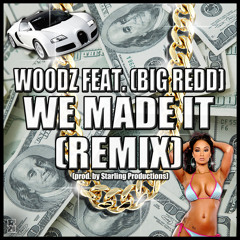 WE MADE IT (Remix)FT BIG REDD