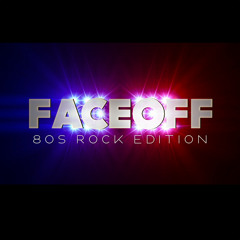 Steady130 Presents: FaceOff  80's Rock Edition
