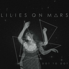 Lilies On Mars - Dream Of Bees