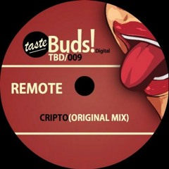 SAM SPARACIO "Cripto"(original mix) // TASTE BUDS! DIGITAL - *REMOTE project*