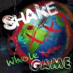Shake Tha Whole Game - FREE DWNLOADS!