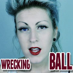 Wrecking Ball (Miley Cyrus Cover)