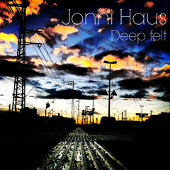 Jonni Haus - Deep felt