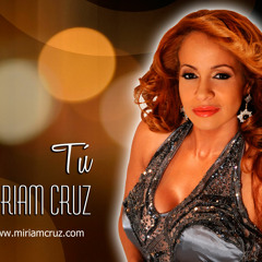 Miriam Cruz - Tú