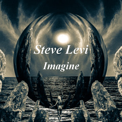 Steve Levi - Imagine (Original Mix) Extended [FREE DOWNLOD]