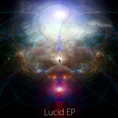 Lucid EP - 03 Lucid