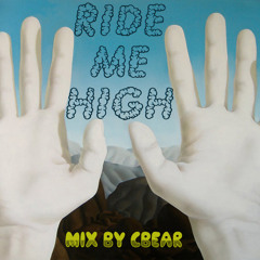 RIDEMEHIGHmix by CBEAR