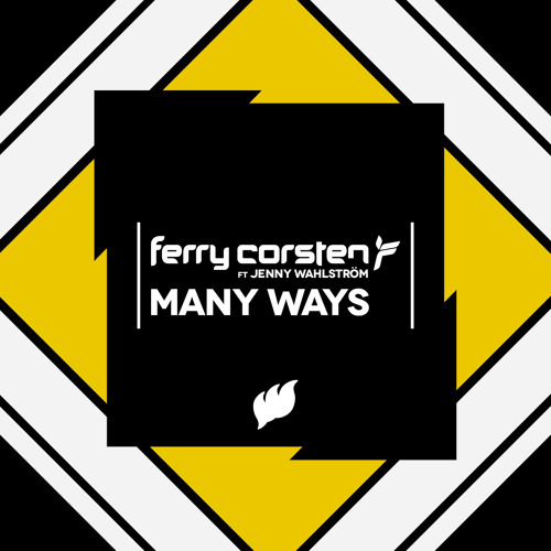 Ferry Corsten featuring Jenny Wahlstrom - Many Ways (Radio Edit)