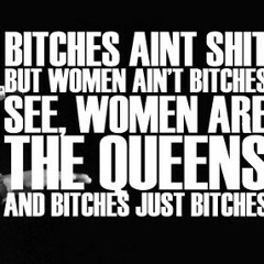 Bad bitches ain't shit