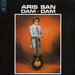 Aris San - Dam Dam