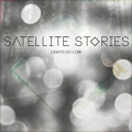 Satellite&#x20;Stories Lights&#x20;Go&#x20;Low Artwork