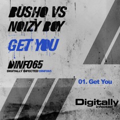 Busho Vs Noizy Boy - Get You