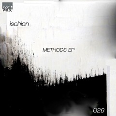 Ischion - Methods 1 (Original Mix)