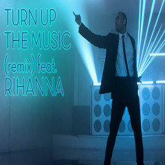 Chris Brown Ft. Rihanna - Turn Up The Music ( Dj Mr. Wood Mash - Up )