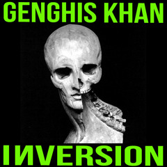 GENGHIS KHAN - INVERSION ft. DP (daily planet)