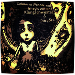 Dolores in Wonderland (Magic Potion Klang Bang)