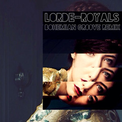 Lorde - Royals (Bohemian Gr00ve Bmore Club Remix)
