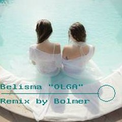 Belisma-Olga (Remix by Bolmer)