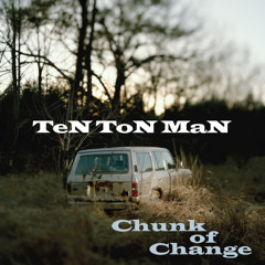 Chunk of Change