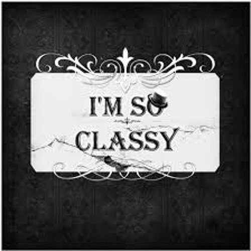 777 I'm So Classy