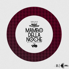 Abel Ray & Night Flowers - Mambo Della Noche (Night Flowers & Gee Sax Remix) ● Preview