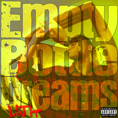 LiJit - Empty Bottle Dreams