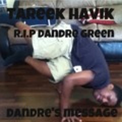 Dandre's Message (Dandre Green Tribute) By Tareek Havik