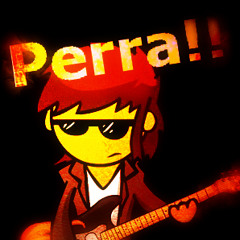 Vete A La Versh PERRA!