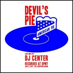 DJ Center Live For Devil's Pie American Pie New York Edition