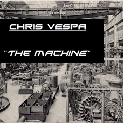 THE MACHINE By Chris Vespa