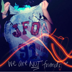 We Are Not Friends - Single (Radio Edit) - Jennifer Foster