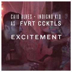 Excitement ft. Indigno Kid