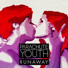 Parachute Youth - Runaway (Danny T Remix)