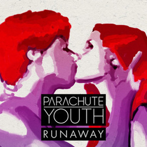 Parachute Youth - Runaway (DJ Yonce Bootleg)
