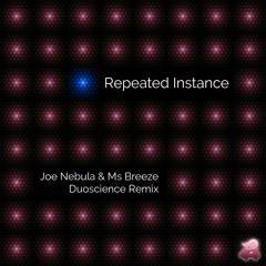 Joe Nebula & Ms Breeze - Repeated Instance - Back2You - Drum and Bass
