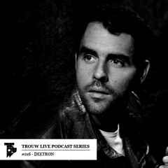 Trouw Live Podcast Series #16 - Deetron (Part 2)
