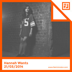 Hannah Wants - FABRICLIVE Promo Mix