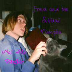 Freud and the Suicidal Vampires - (No) Sex Panther
