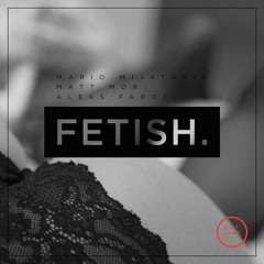 Mario Mijatovic-Fetish (Outline Records)