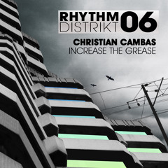 Christian Cambas - 'Increase The Grease' - OUT NOW