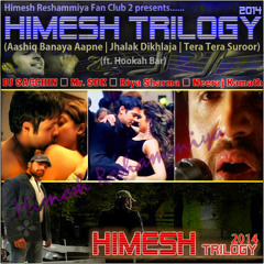 Himesh Trilogy 2014 ft. Hookah Bar - DJ SACCHIN